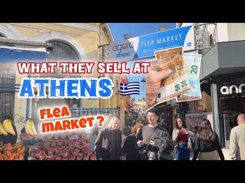 What They Sell at Flea Market in Athens? Let’s Go For a Walk and See Together!