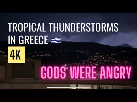 4K Thunderstorms in Volos Greece 🇬🇷 WHY Gods Were Angry?